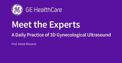 A Daily Practice of 3D Gynecological Ultrasound - Prof. Ashok Khurana